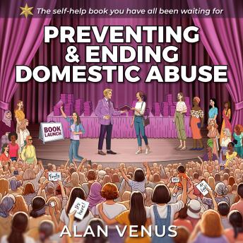 Preventing and Ending Domestic Abuse: A Practical Guide to Prevention and Recovery