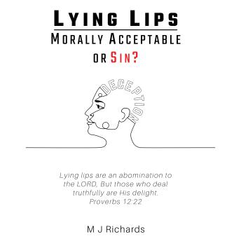 Lying Lips: Morally Acceptable or Sin?