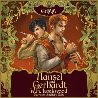 Hansel and Gerhardt: An MM Romance Fairytale Retelling