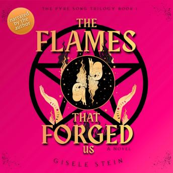 The Flames That Forged Us