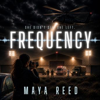 Frequency: She Didn't Die. She Left.