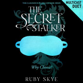 The Secret Stalker: Why Choose
