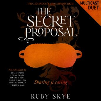 The Secret Proposal: Sharing is Caring