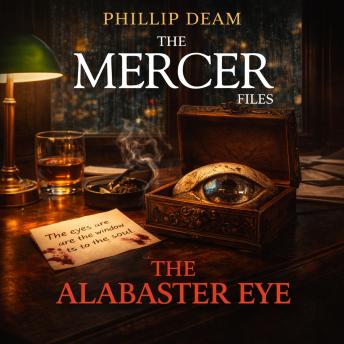 The Mercer Files: The Alabaster Eye