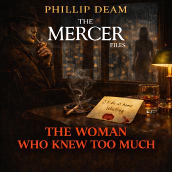 The Mercer File: The Woman Who Knew Too Much