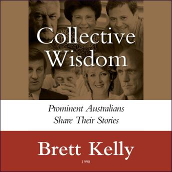 Collective Wisdom: Prominent Australians Share Their Stories