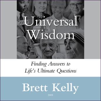 Universal Wisdom: Finding Answers to Life's Ultimate Questions