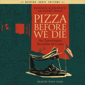 Pizza Before We Die: An Eyewitness Account in Gaza