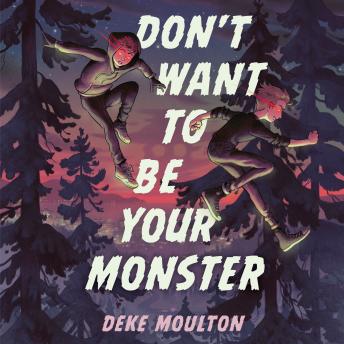 Don't Want to Be Your Monster