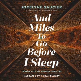 And Miles To Go Before I Sleep, Audio book by Jocelyne Saucier