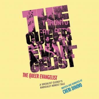 The Queer Evangelist: A Socialist Clergy's Radically Honest Tale
