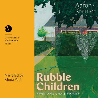 Rubble Children: Seven and a Half Stories