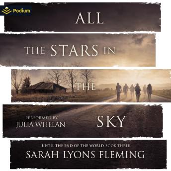 All the Stars in the Sky: Until the End of the World