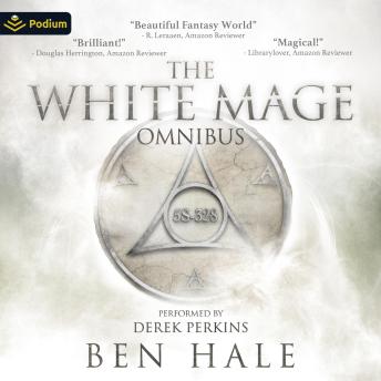 The White Mage Omnibus: The White Mage Saga, Book 1, 2, 3