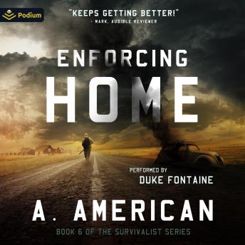 Enforcing Home: Survivalist Series, Book 6