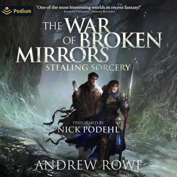 Stealing Sorcery: The War of Broken Mirrors, Book 2