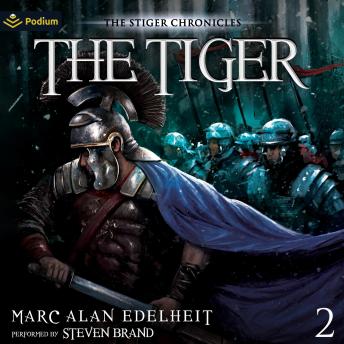 The Tiger: Chronicles of an Imperial Legionary Officer, Book 2