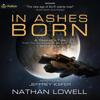 In Ashes Born: Seeker's Tale, Book 1