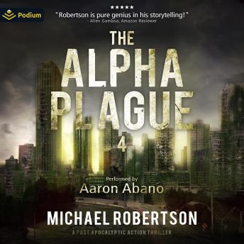 The Alpha Plague 4: The Alpha Plague, Book 4