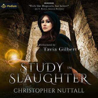 Study in Slaughter: Schooled in Magic, Book 3