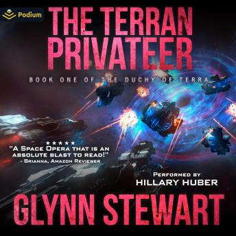The Terran Privateer: The Duchy of Terra, Book 1