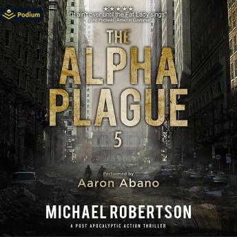 The Alpha Plague 5: The Alpha Plague, Book 5
