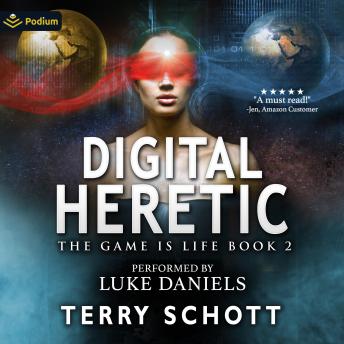 Digital Heretic: The Game Is Life, Book 2