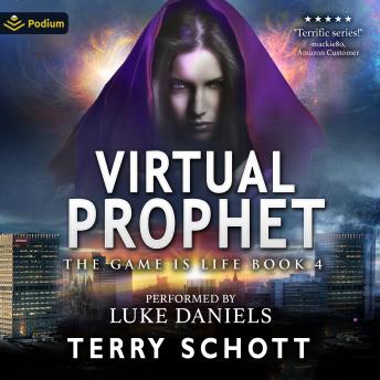 Virtual Prophet: The Game Is Life, Book 4