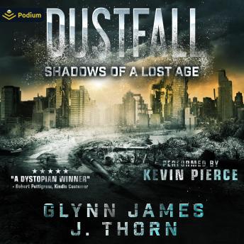 Shadows of a Lost Age: Dustfall, Book 1