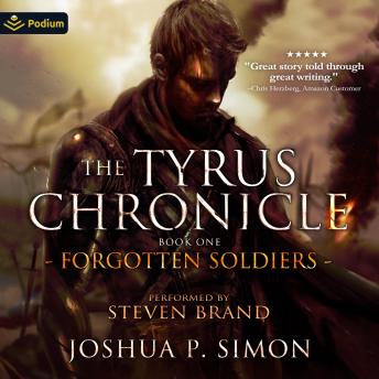 Forgotten Soldiers: The Tyrus Chronicle, Book 1
