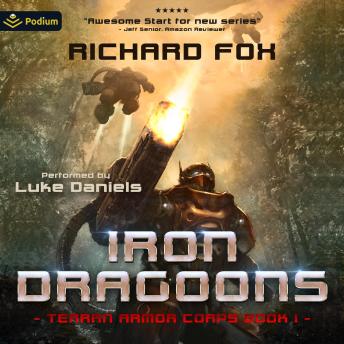 The Iron Dragoons: Terran Armor Corps, Book 1