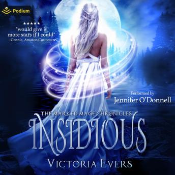 Insidious: The Marked Mage Chronicles, Book 1