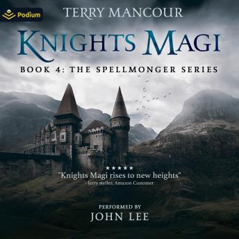 Knights Magi: Spellmonger, Book 4
