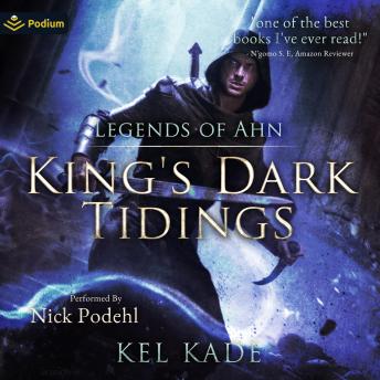 Legends of Ahn: King's Dark Tidings, Book 3