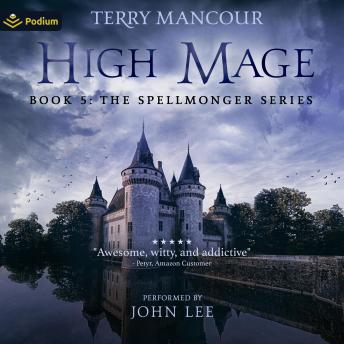 High Mage: Spellmonger, Book 5