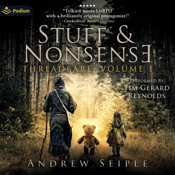 Stuff and Nonsense: Threadbare, Book 1