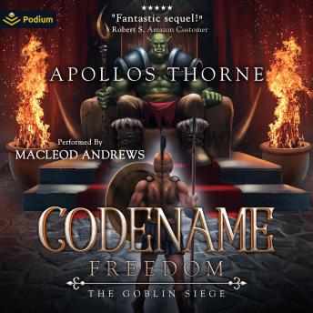 The Goblin Siege: Codename: Freedom, Book 2