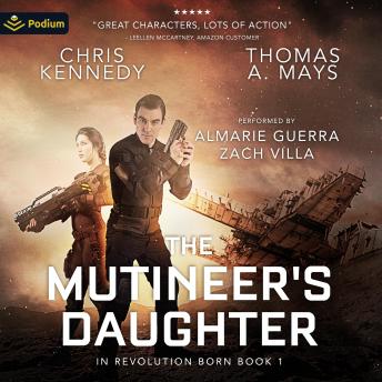 The Mutineer's Daughter: In Revolution Born, Book 1