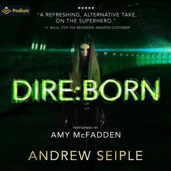Dire: Born: The Dire Saga, Book 1
