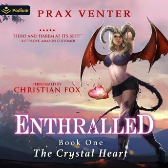 The Crystal Heart: Enthralled, Book 1