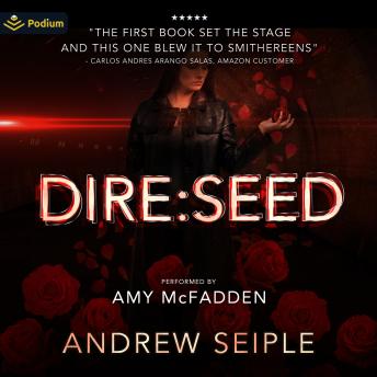 Dire: Seed: The Dire Saga, Book 2