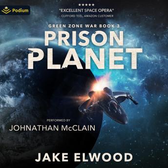 Prison Planet: Green Zone War, Book 3