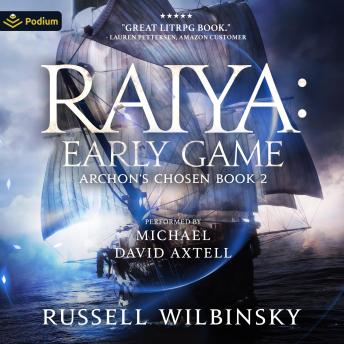 Raiya: Starter Zone: Archon's Chosen, Book 1