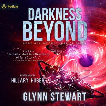 Darkness Beyond: Light of Terra, Book 4 (The Duchy of Terra, Book 1)
