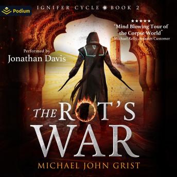 The Rot's War: Ignifer Cycle, Book 2
