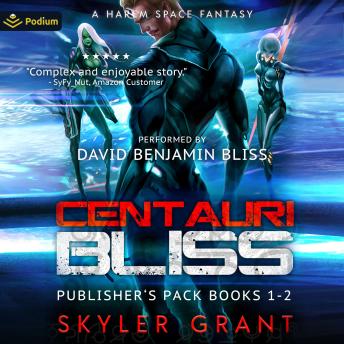 Centauri Bliss: Publisher's Pack: Centauri Bliss, Book 1, 2