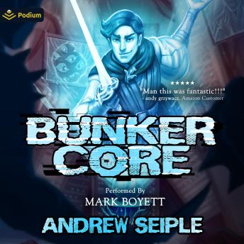 Bunker Core: Core Control, Book 1