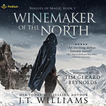 Winemaker of the North: Rogues of Magic, Book 1