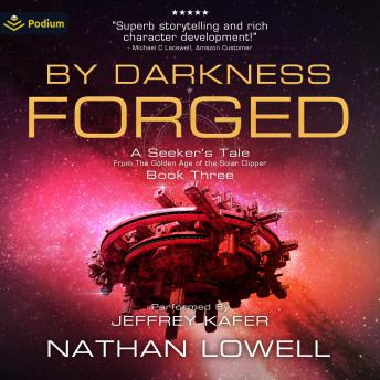 By Darkness Forged: Seeker's Tale, Book 3