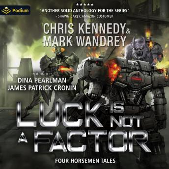 Luck Is Not a Factor: Four Horsemen Tales, Book 6